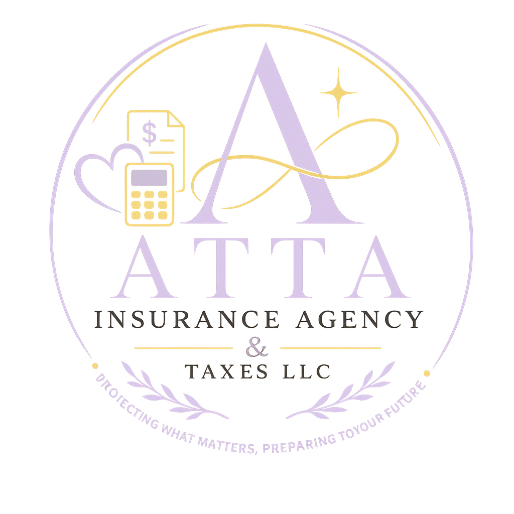 ATTA Insurance Agency & Taxes LLC — Protecting What Matters, Preparing For Your Future